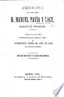 Biografía del ... Señor D. M. Pavía y Lacy, Marqués de Novaliches. Publicada en 1861, continauda hasta 1867 y aumentada hasta ... 1875 por diversos autores. Con dos retratos, etc
