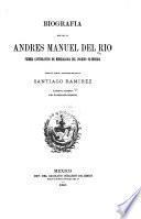 Biografía del sr. d. Andrés Manuel del Río