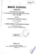 Biografía eclesiástica completa