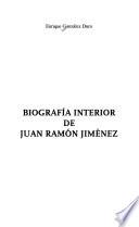 Biografía interior de Juan Ramón Jiménez