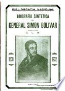 Biografía sintética del general Simón Bolívar