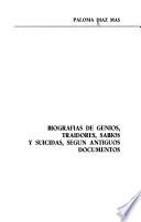 Biografías de genios, traidores, sabios y suicidas, según antiguos documentos