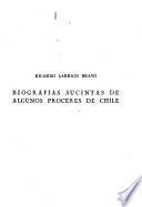 Biografías sucintas de algunos próceres de Chile