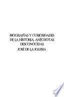 Biografías y curiosidades de la historia. Anécdotas desconocidas.