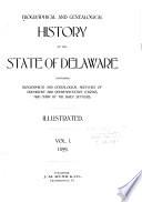 Biographical and Genealogical History of the State of Delaware