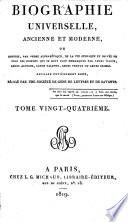 Biographie universelle, ancienne et moderne, ou, Histoire, par ordre alphabétique, de la vie publique et privée de tous les hommes qui se sont fait remarquer ...