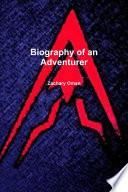 Biography of an Adventurer