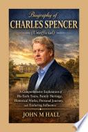 Biography of Charles Spencer (Unofficial)