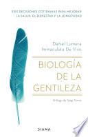 Biología de la gentileza (Edición mexicana)