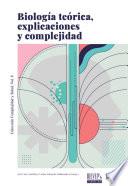 Biología teórica, explicaciónes y complejidad