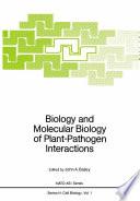 Biology and Molecular Biology of Plant-Pathogen Interactions