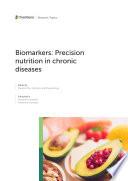 Biomarkers: Precision Nutrition in Chronic Diseases