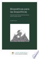 Biopoéticas Para Las Biopolíticas
