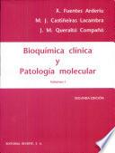 Bioquímica clínica y patología molecular. I