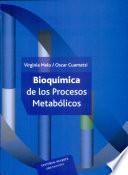 Bioquímica de los procesos metabólicos