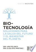 Biotecnología, soluciones para la salud del futuro y la sostenibilidad del planeta