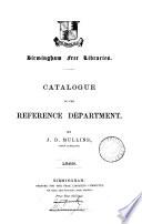 Birmingham free libraries. Catalogue of the reference department