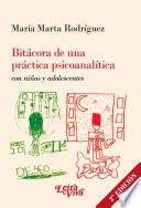 Bitácora de una práctica psicoanalítica con niños y adolescentes