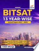 BITSAT 13 Year-wise Solved Papers (2021 - 2009) 4th Edition
