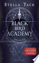 Black Bird Academy - Liebe den Tod