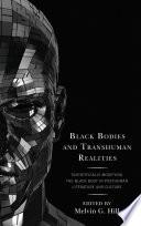 Black Bodies and Transhuman Realities