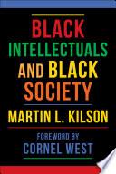 Black Intellectuals and Black Society