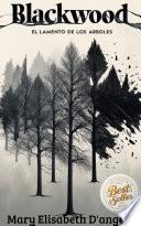 Blackwood: El Lamento de los Árboles