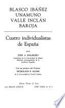 Blasco Ibáñez, Unamuno, Valle Inclán [y] Baroja, cuatro individualistas de España