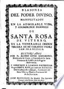 Blasones del poder divino manifestados en la admirable vida, y assombrosos prodigios de Santa Rosa de Viterbo ...