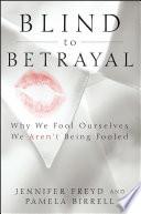 Blind to Betrayal