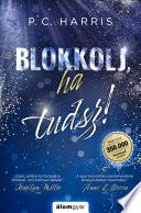 Blokkolj, ha tudsz!