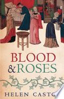 Blood and Roses - The Paston Family in the Fifteenth Century