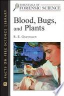 Blood, Bugs, and Plants