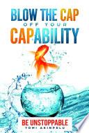 Blow the Cap off your Capability