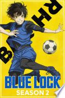 Blue Lock: Season 2 – The Striker’s Challenge