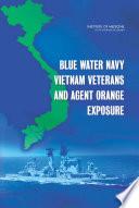 Blue Water Navy Vietnam Veterans and Agent Orange Exposure