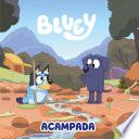 Bluey. Un cuento 13 - Acampada (edición en español)