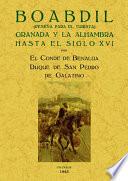 Boabdil : Granada y la Alhambra hasta el siglo XVI