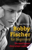 Bobby Fischer for Beginners
