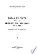 Bodas de plata de la Hemeroteca Nacional, 1960-1985