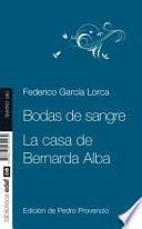 Bodas de sangre. La casa de Bernarda Alba