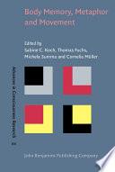 Body Memory, Metaphor and Movement