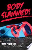 Body Slammed!