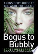 Bogus to Bubbly