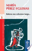 Boleros Nos Volvemos Tango