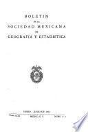 Boletin de la Sociedad de Geografía y Estadística de la República Mexicana