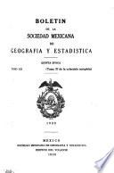 Boletín de la Sociedad Mexicana de Geografía y Estadística