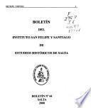 Boletín del Instituto de San Felipe y Santiago de Estudios Histoŕicos de Salta