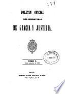 Boletín oficial del Ministerio de Gracia y Justicia