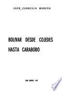 Bolívar desde Cojedes hasta Carabobo